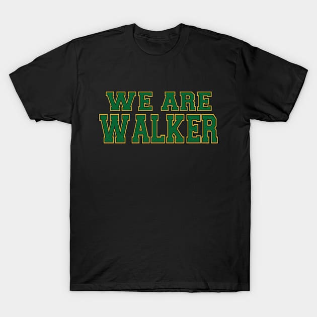 We Are Walker 2.0 T-Shirt by Gsweathers